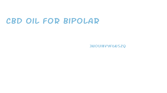 Cbd Oil For Bipolar