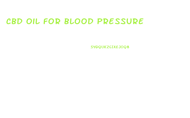 Cbd Oil For Blood Pressure