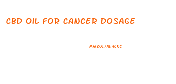 Cbd Oil For Cancer Dosage