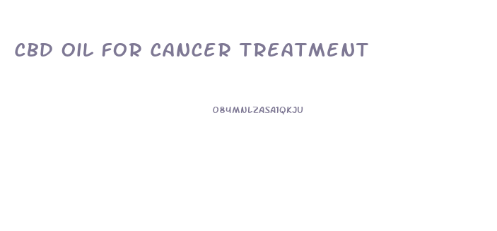 Cbd Oil For Cancer Treatment