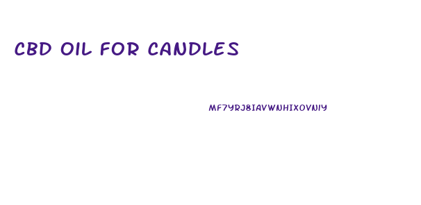Cbd Oil For Candles