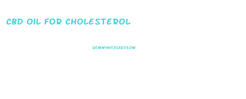 Cbd Oil For Cholesterol