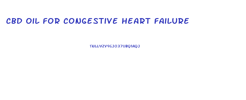 Cbd Oil For Congestive Heart Failure