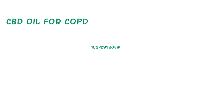 Cbd Oil For Copd