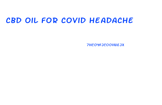 Cbd Oil For Covid Headache