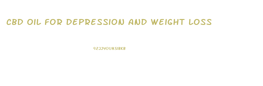 Cbd Oil For Depression And Weight Loss