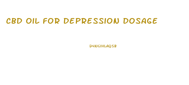 Cbd Oil For Depression Dosage