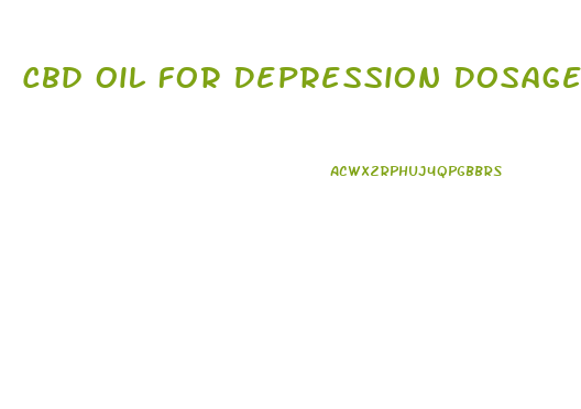 Cbd Oil For Depression Dosage