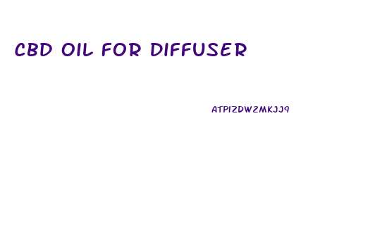 Cbd Oil For Diffuser