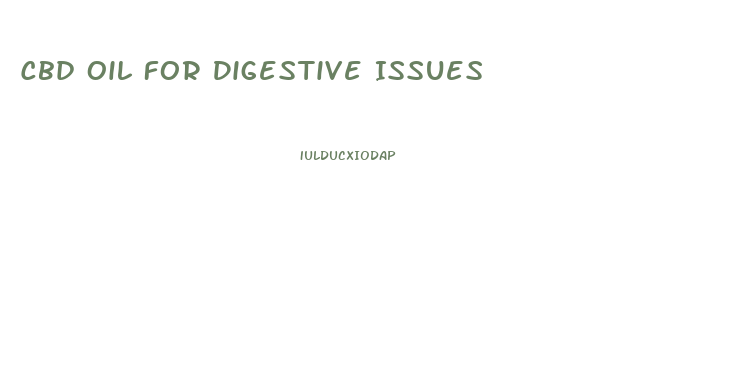 Cbd Oil For Digestive Issues
