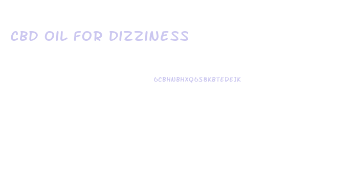 Cbd Oil For Dizziness