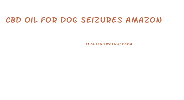 Cbd Oil For Dog Seizures Amazon