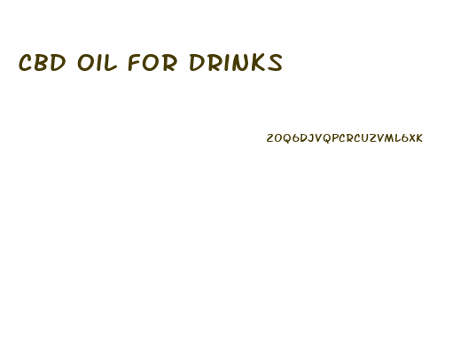 Cbd Oil For Drinks
