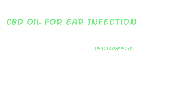 Cbd Oil For Ear Infection