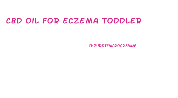 Cbd Oil For Eczema Toddler