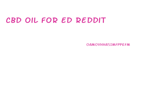 Cbd Oil For Ed Reddit