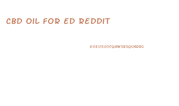 Cbd Oil For Ed Reddit