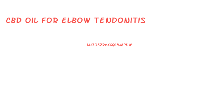 Cbd Oil For Elbow Tendonitis