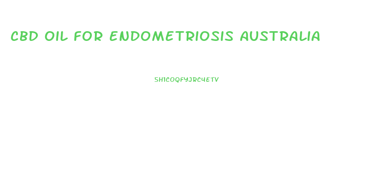 Cbd Oil For Endometriosis Australia