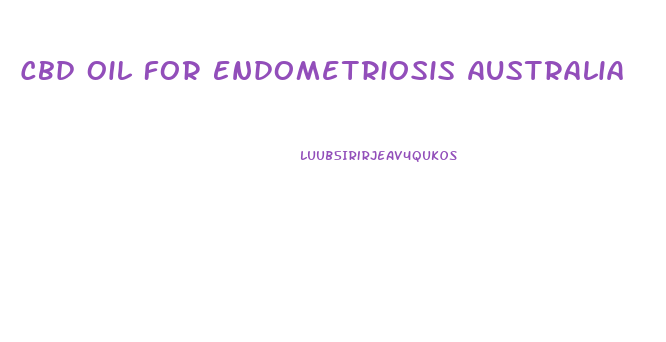 Cbd Oil For Endometriosis Australia