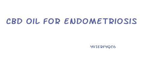 Cbd Oil For Endometriosis