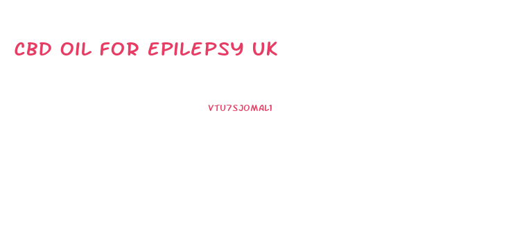 Cbd Oil For Epilepsy Uk