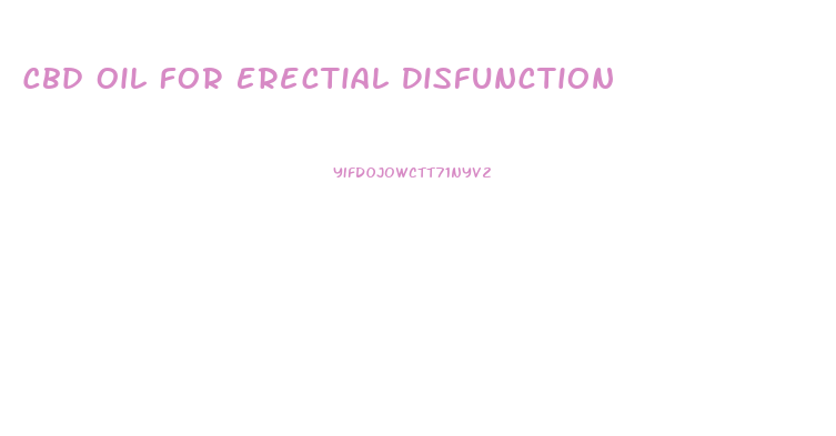 Cbd Oil For Erectial Disfunction