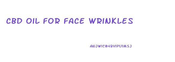 Cbd Oil For Face Wrinkles