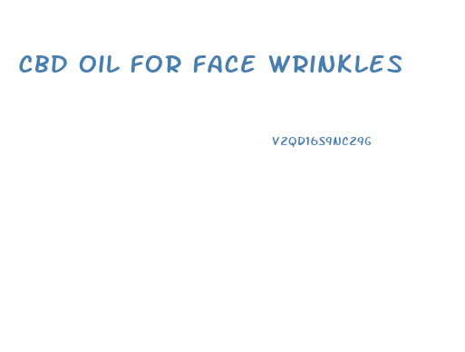 Cbd Oil For Face Wrinkles