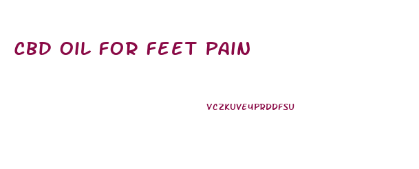 Cbd Oil For Feet Pain