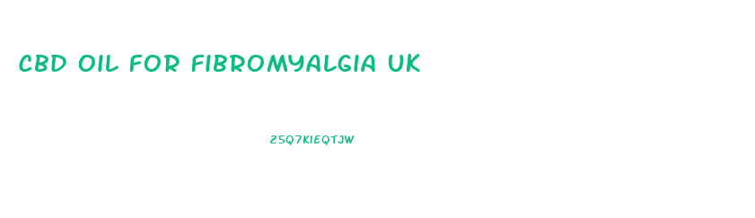 Cbd Oil For Fibromyalgia Uk