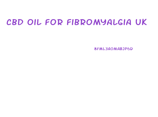Cbd Oil For Fibromyalgia Uk