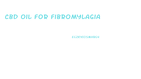 Cbd Oil For Fibromylagia