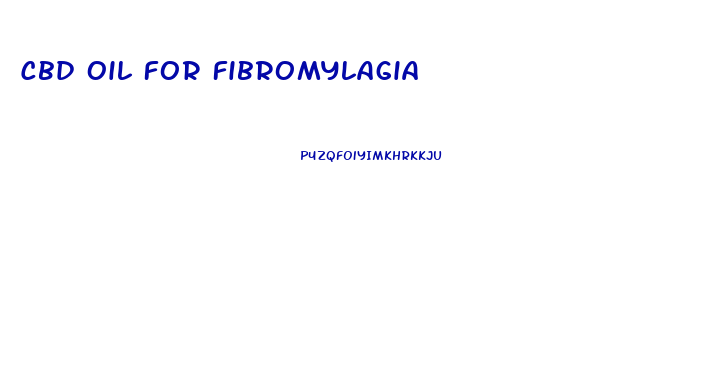 Cbd Oil For Fibromylagia