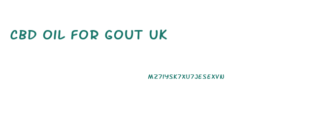 Cbd Oil For Gout Uk