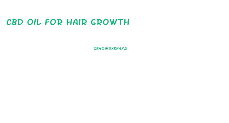 Cbd Oil For Hair Growth