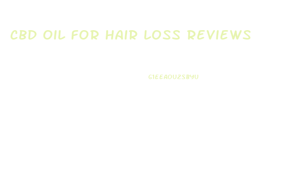 Cbd Oil For Hair Loss Reviews