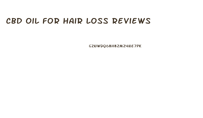 Cbd Oil For Hair Loss Reviews