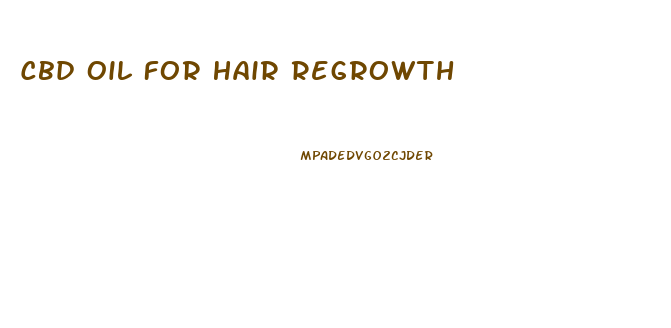 Cbd Oil For Hair Regrowth