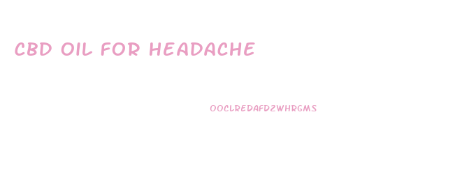 Cbd Oil For Headache