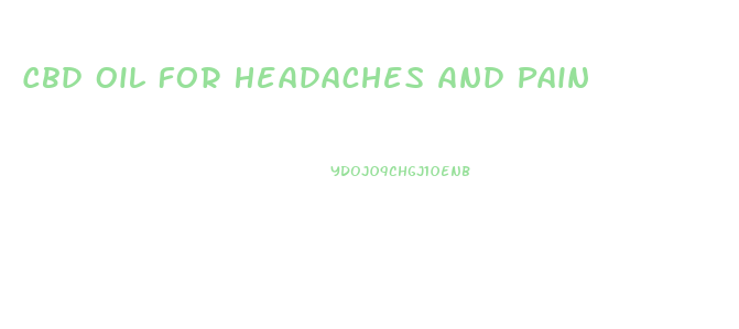 Cbd Oil For Headaches And Pain