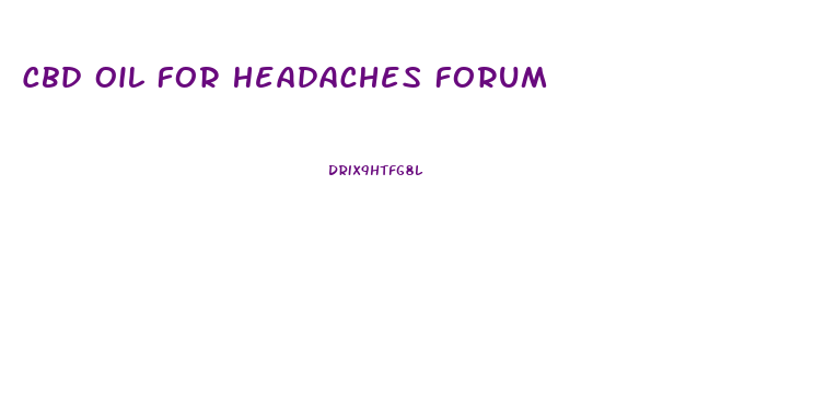 Cbd Oil For Headaches Forum