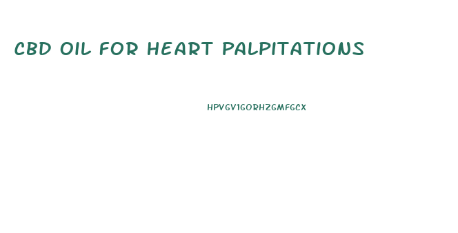 Cbd Oil For Heart Palpitations