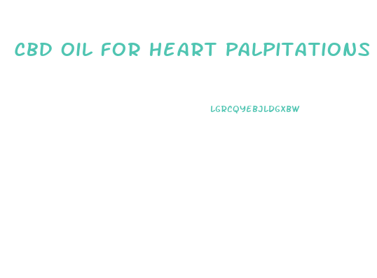 Cbd Oil For Heart Palpitations