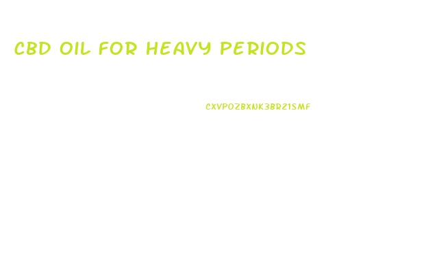 Cbd Oil For Heavy Periods