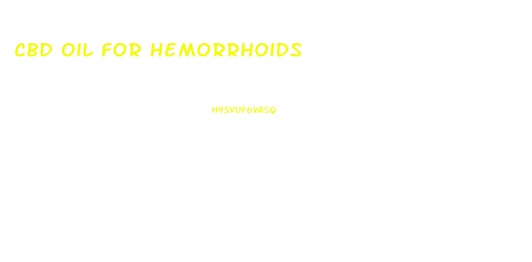 Cbd Oil For Hemorrhoids