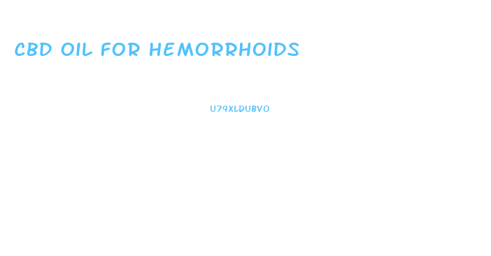 Cbd Oil For Hemorrhoids