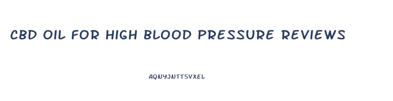 Cbd Oil For High Blood Pressure Reviews