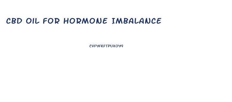 Cbd Oil For Hormone Imbalance