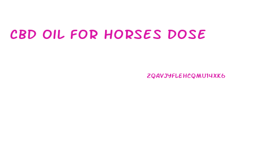 Cbd Oil For Horses Dose